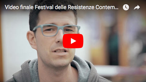 Video finale Festival delle Resistenze Contemporanee Bolzano 2017