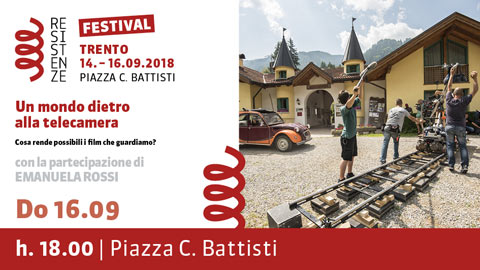 Festival Trento - Un mondo dietro la telecamera - Cosa rende possibili i film che guardiamo? - 16.09.2018